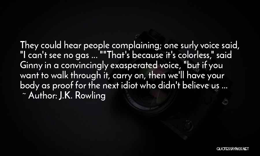 Complaining Quotes By J.K. Rowling