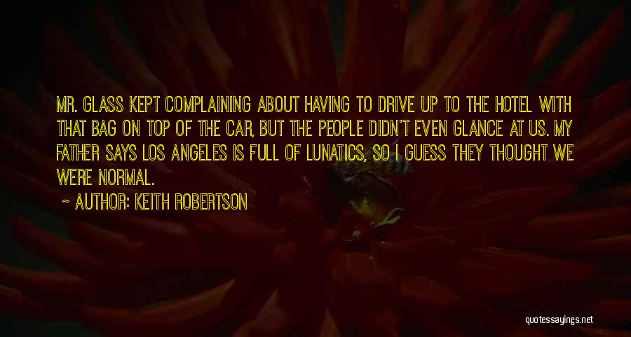 Complaining Quotes By Keith Robertson