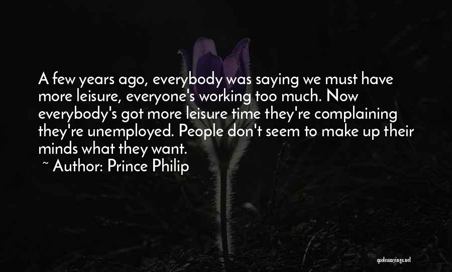 Complaining Quotes By Prince Philip