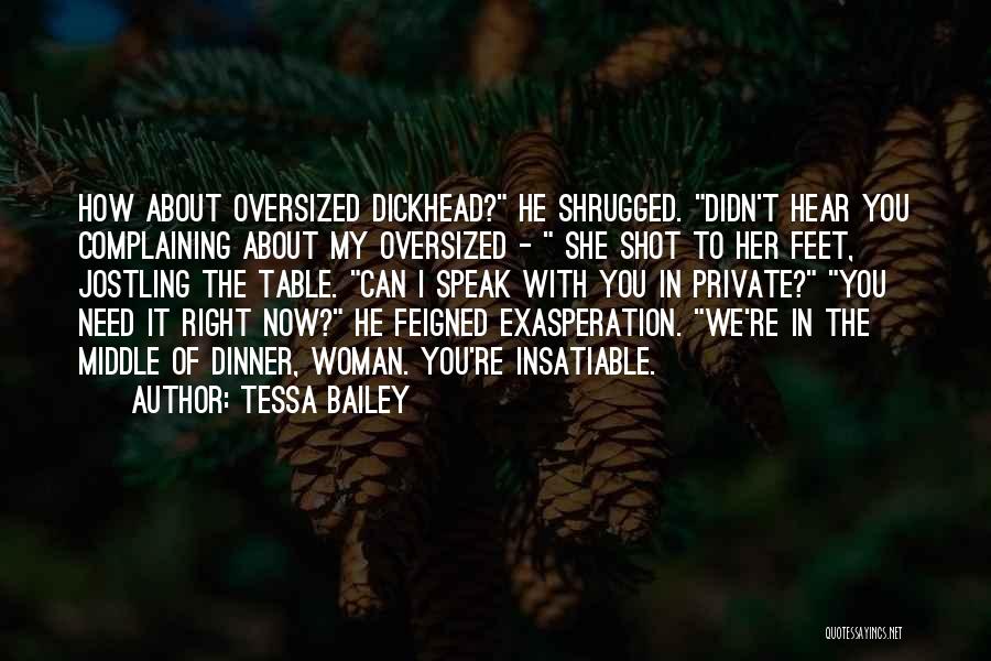 Complaining Quotes By Tessa Bailey