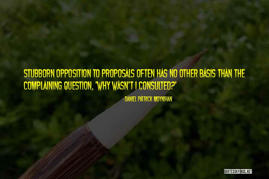 Complaining Too Much Quotes By Daniel Patrick Moynihan Complaining Too Much Quotes By Daniel Patrick Moynihan