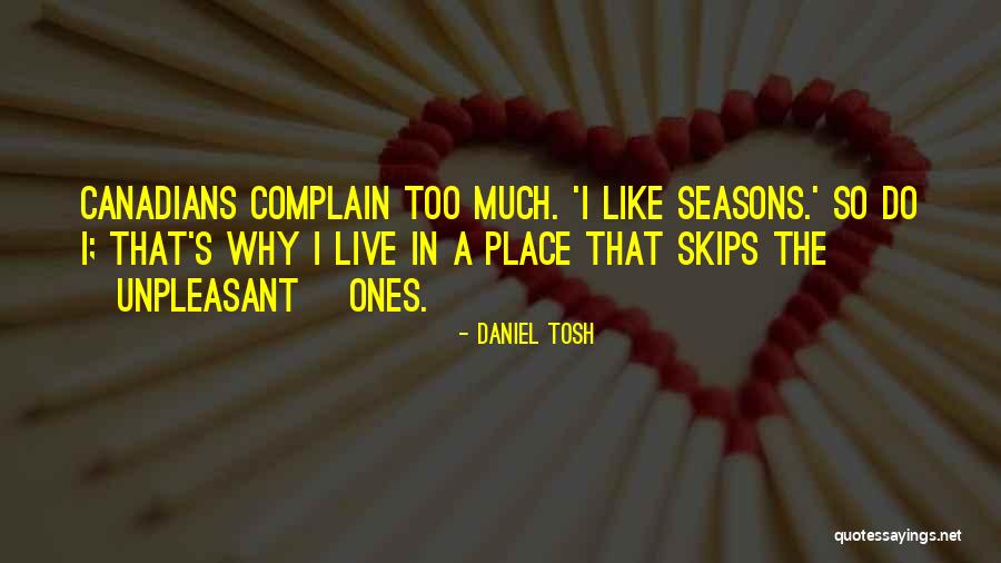 Complaining Too Much Quotes By Daniel Tosh Complaining Too Much Quotes By Daniel Tosh