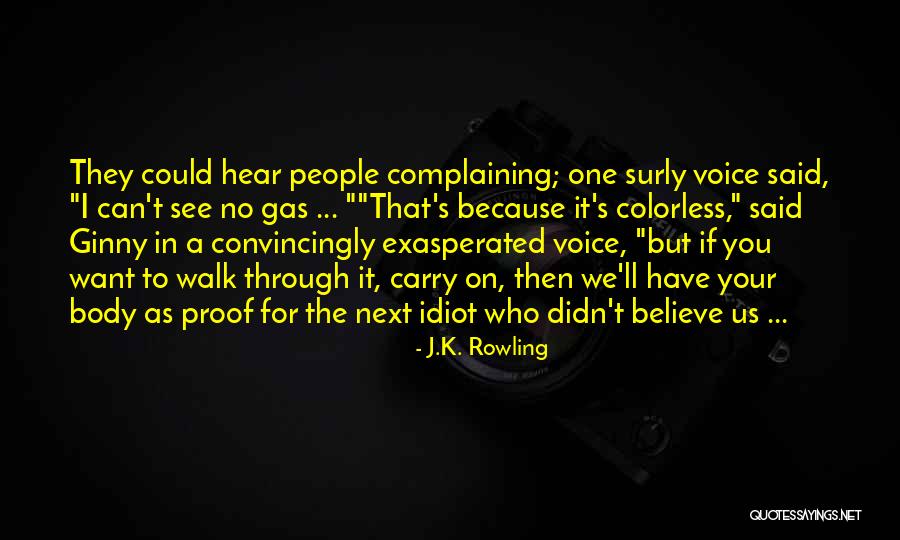 Complaining Too Much Quotes By J.K. Rowling Complaining Too Much Quotes By J.K. Rowling