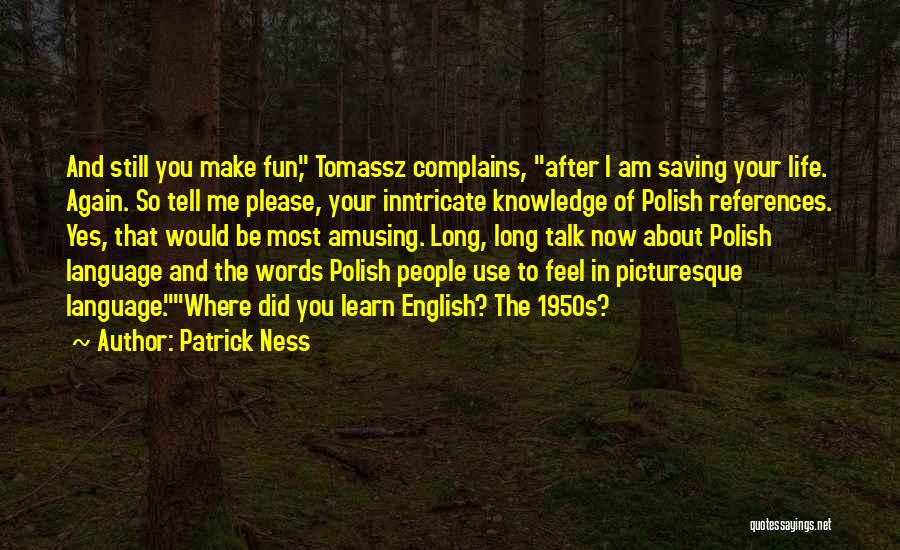 Complains About Life Quotes By Patrick Ness