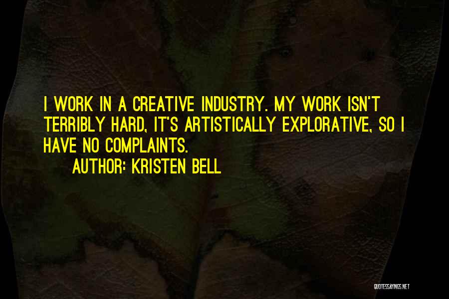 Complaints At Work Quotes By Kristen Bell