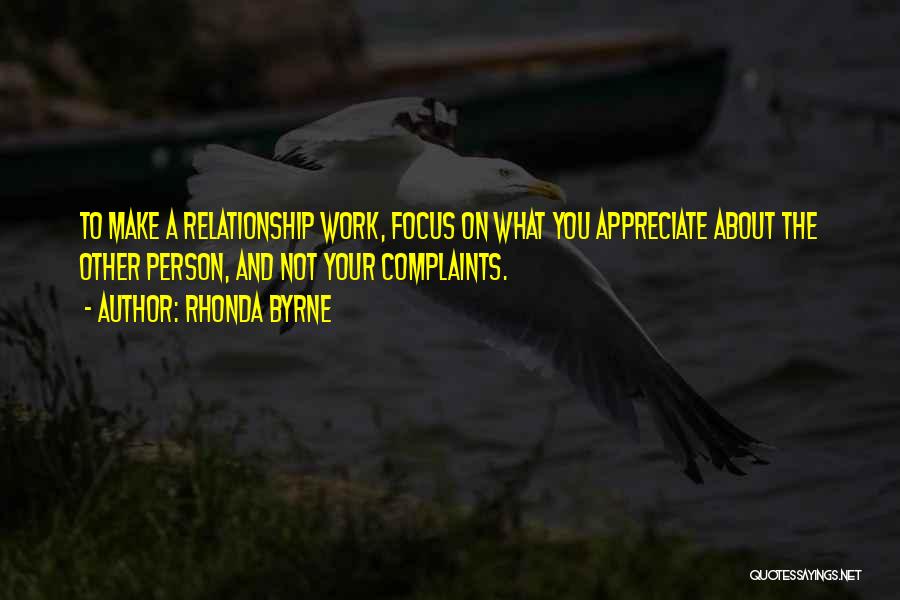Complaints At Work Quotes By Rhonda Byrne