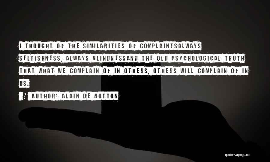 Complaints Quotes By Alain De Botton