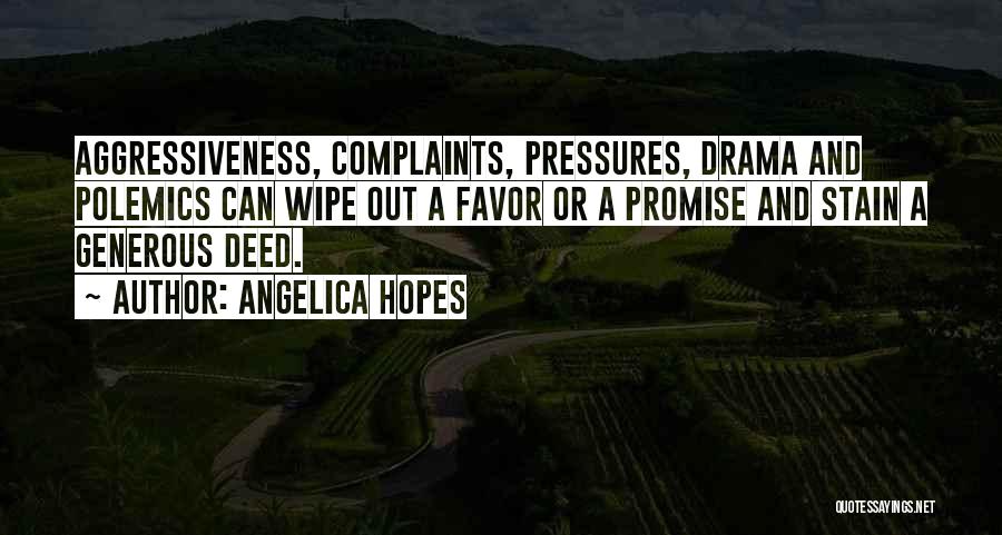 Complaints Quotes By Angelica Hopes