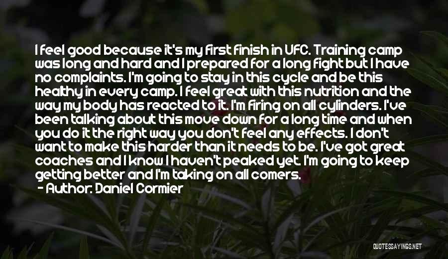 Complaints Quotes By Daniel Cormier