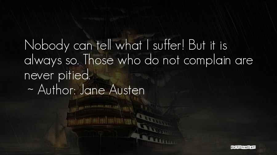 Complaints Quotes By Jane Austen