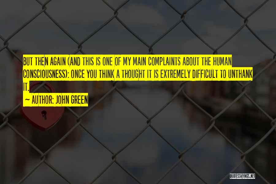 Complaints Quotes By John Green