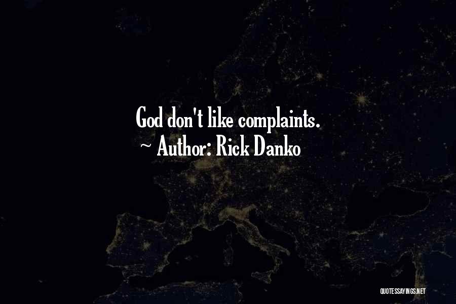 Complaints Quotes By Rick Danko