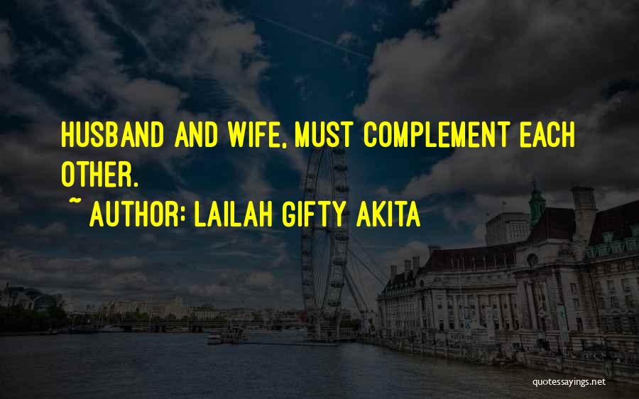 Complement Each Other Quotes By Lailah Gifty Akita