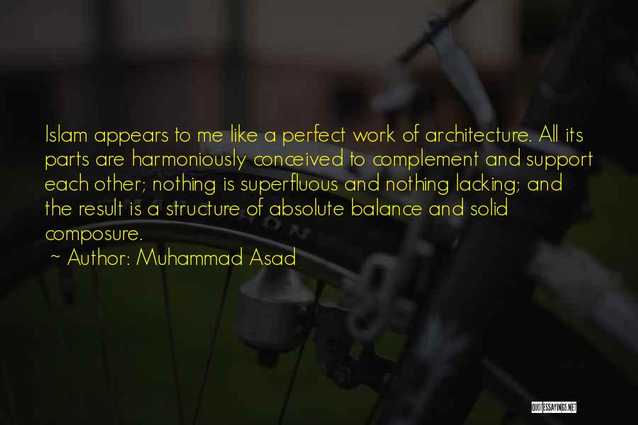 Complement Each Other Quotes By Muhammad Asad