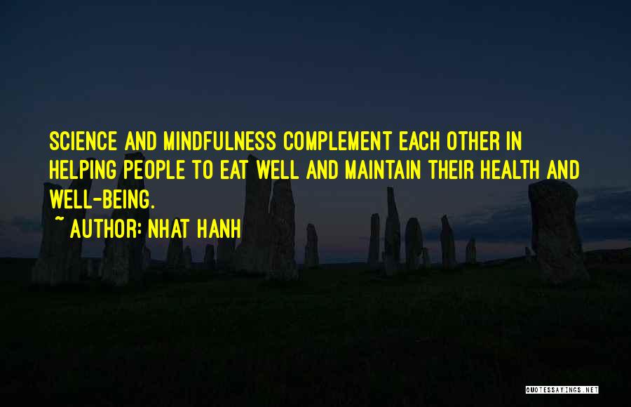 Complement Each Other Quotes By Nhat Hanh