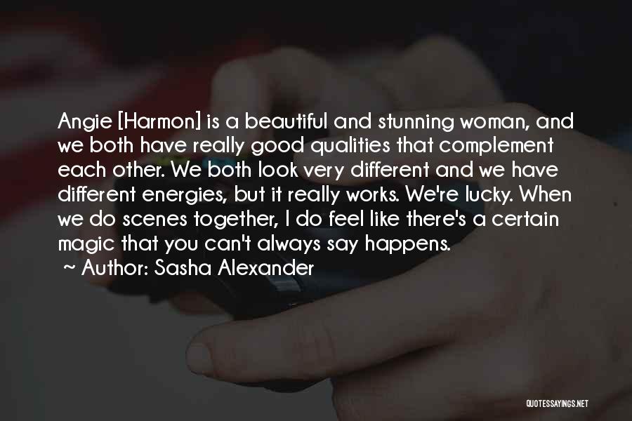 Complement Each Other Quotes By Sasha Alexander