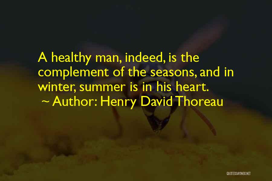 Complement Quotes By Henry David Thoreau