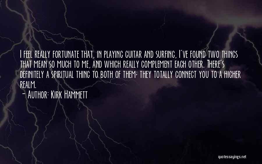 Complement Quotes By Kirk Hammett