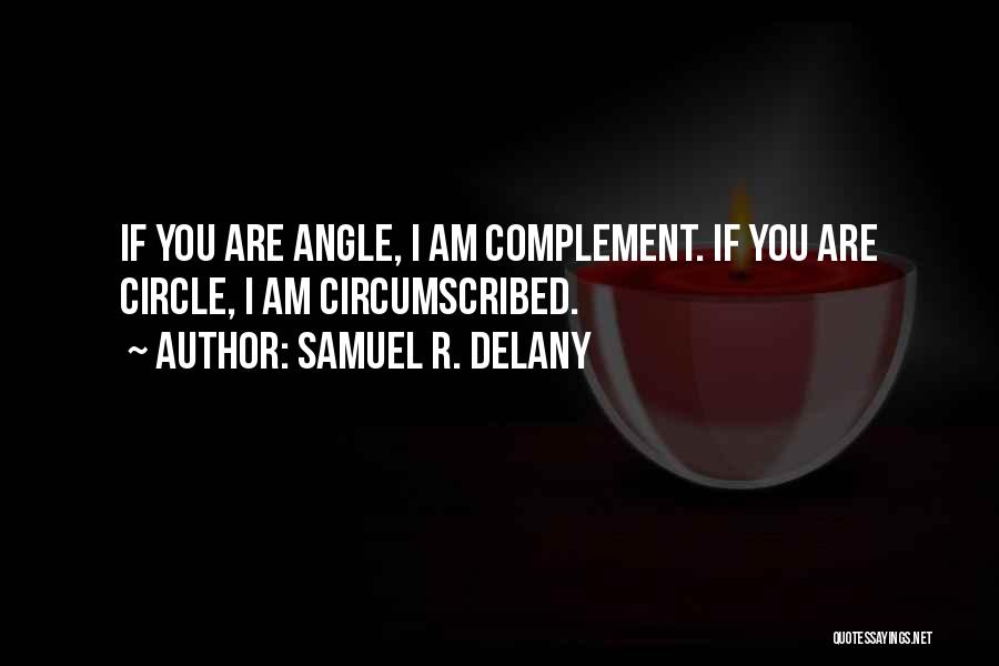 Complement Quotes By Samuel R. Delany