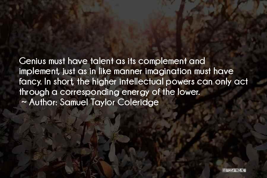 Complement Quotes By Samuel Taylor Coleridge