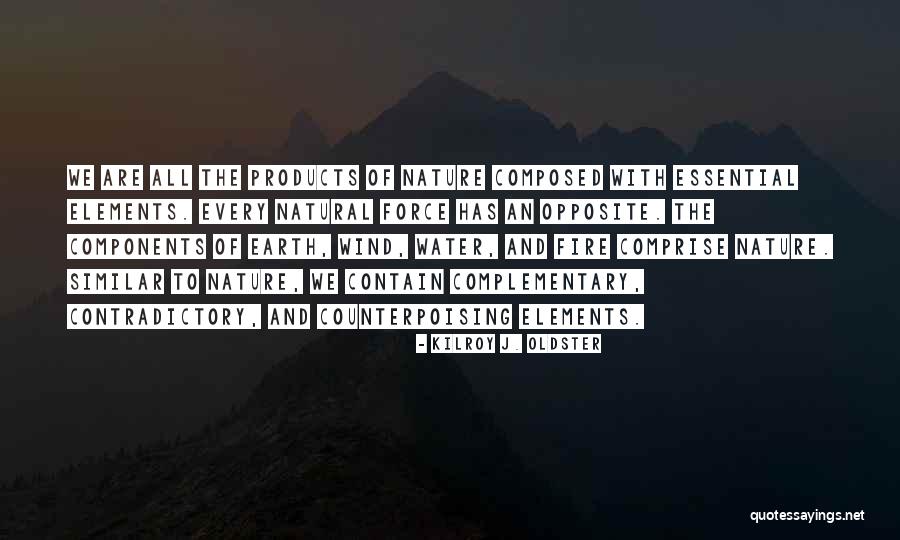 Complementary Quotes By Kilroy J. Oldster Complementary Quotes By Kilroy J. Oldster