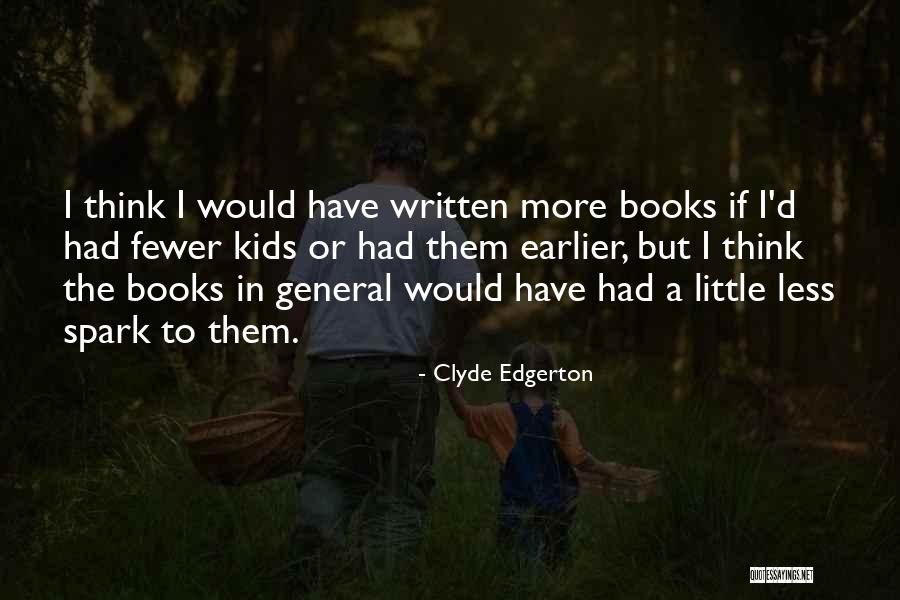 Completamente Tuya Quotes By Clyde Edgerton Completamente Tuya Quotes By Clyde Edgerton