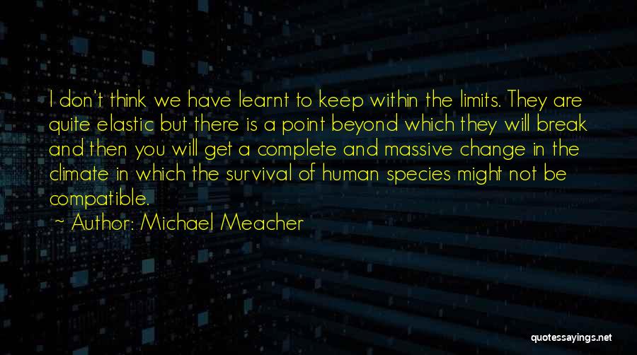 Complete Change Quotes By Michael Meacher