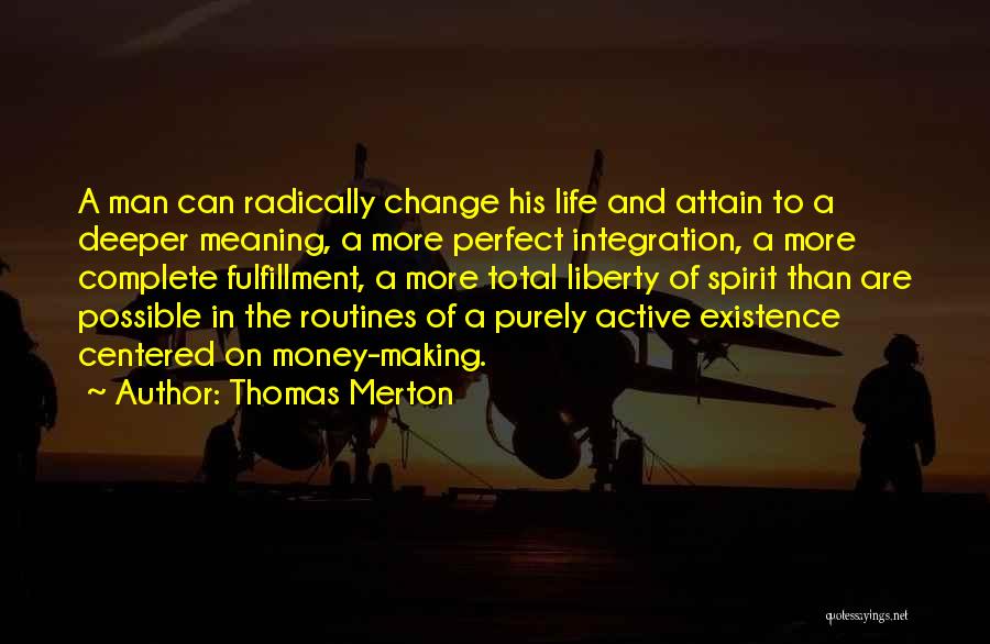 Complete Change Quotes By Thomas Merton