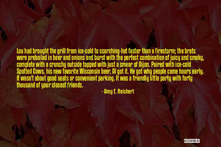 Complete Friends Quotes By Amy E. Reichert Complete Friends Quotes By Amy E. Reichert