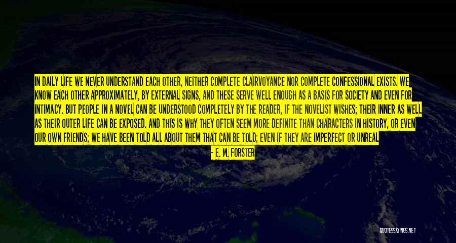 Complete Friends Quotes By E. M. Forster Complete Friends Quotes By E. M. Forster