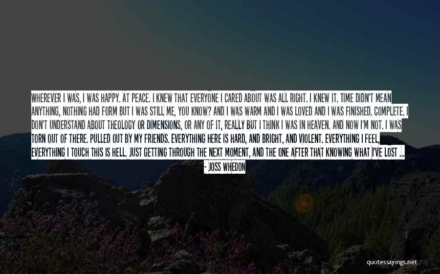 Complete Friends Quotes By Joss Whedon Complete Friends Quotes By Joss Whedon