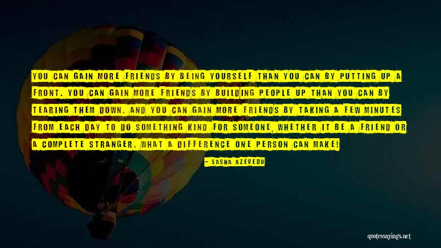 Complete Friends Quotes By Sasha Azevedo Complete Friends Quotes By Sasha Azevedo