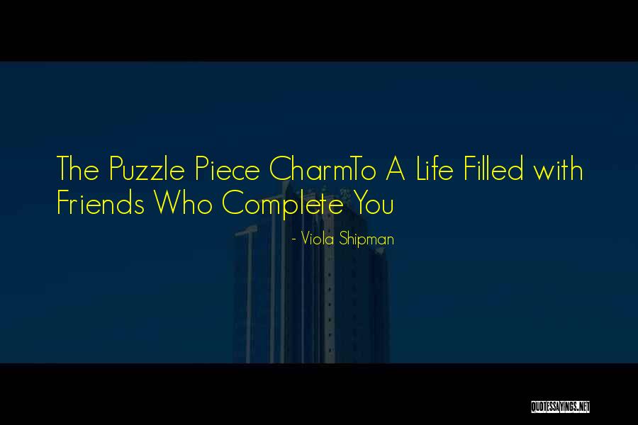 Complete Friends Quotes By Viola Shipman Complete Friends Quotes By Viola Shipman