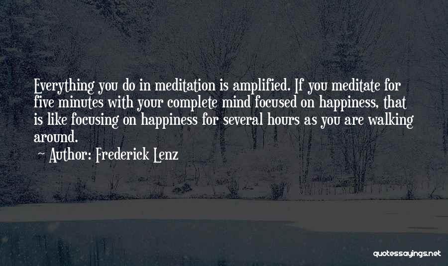Complete Happiness Quotes By Frederick Lenz