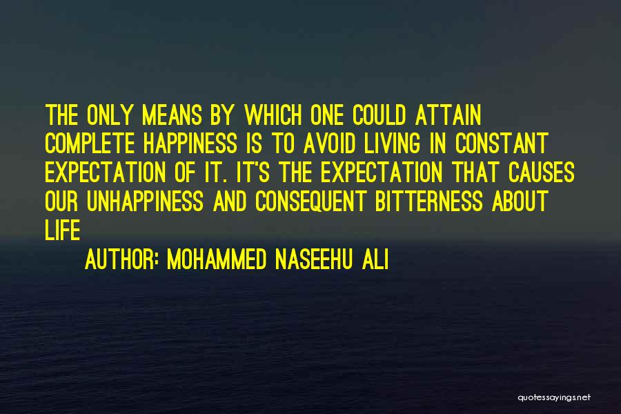 Complete Happiness Quotes By Mohammed Naseehu Ali