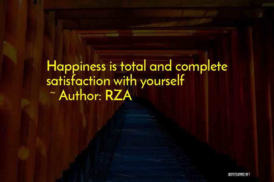 Complete Happiness Quotes By RZA