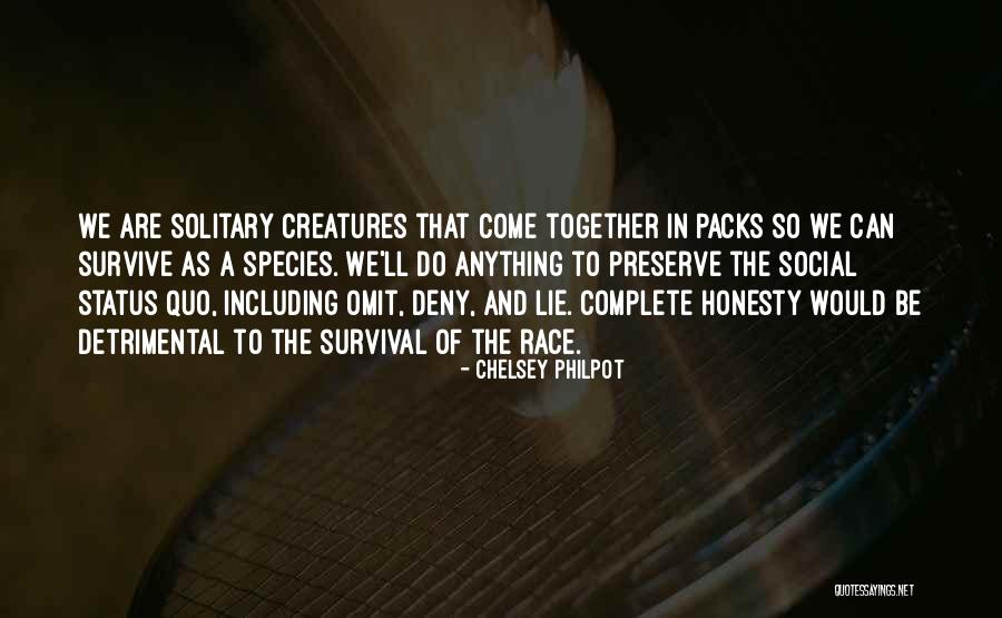 Complete Honesty Quotes By Chelsey Philpot Complete Honesty Quotes By Chelsey Philpot
