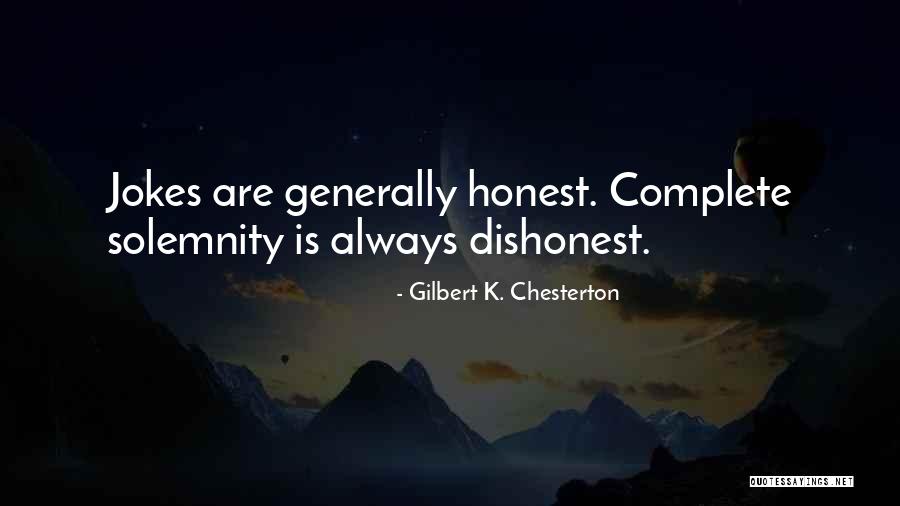 Complete Honesty Quotes By Gilbert K. Chesterton Complete Honesty Quotes By Gilbert K. Chesterton