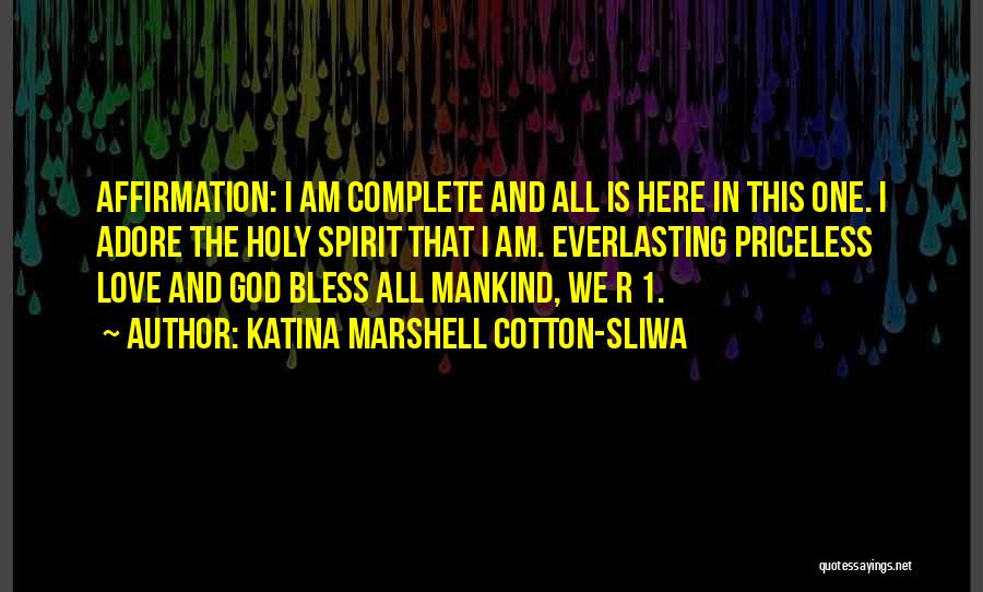 Complete Love Quotes By Katina Marshell Cotton-Sliwa