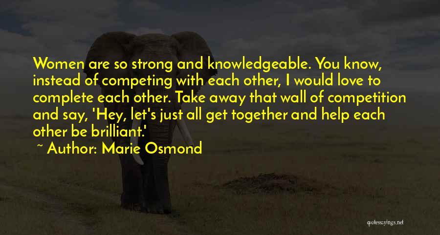 Complete Love Quotes By Marie Osmond