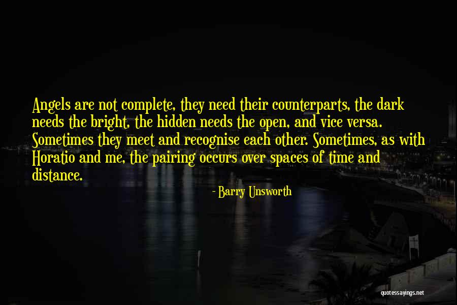 Complete Me Quotes By Barry Unsworth