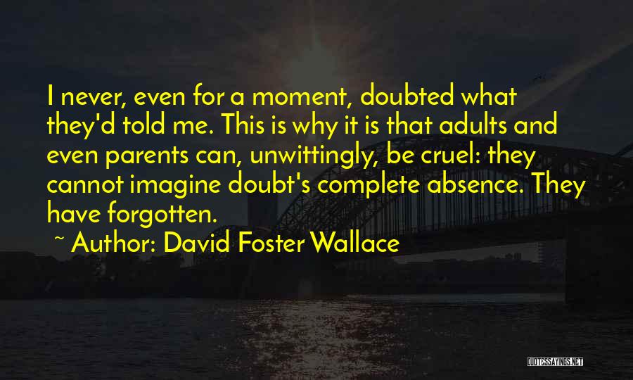 Complete Me Quotes By David Foster Wallace