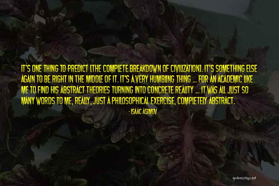 Complete Me Quotes By Isaac Asimov