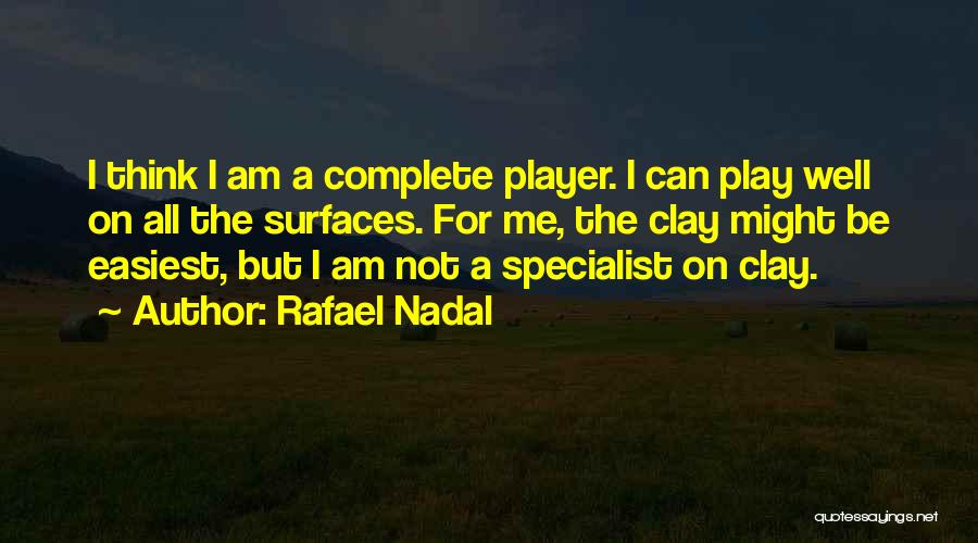 Complete Me Quotes By Rafael Nadal