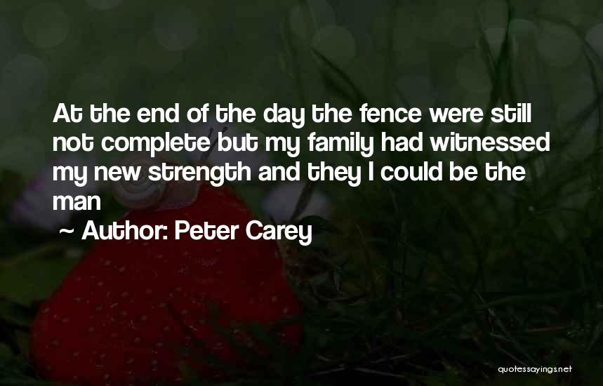 Complete My Day Quotes By Peter Carey