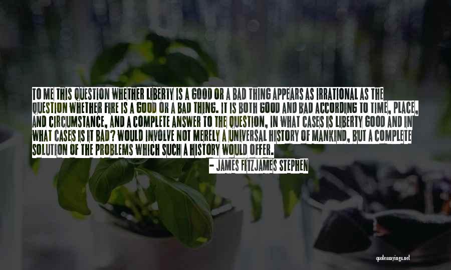 Complete One Of Offer Quotes By James Fitzjames Stephen