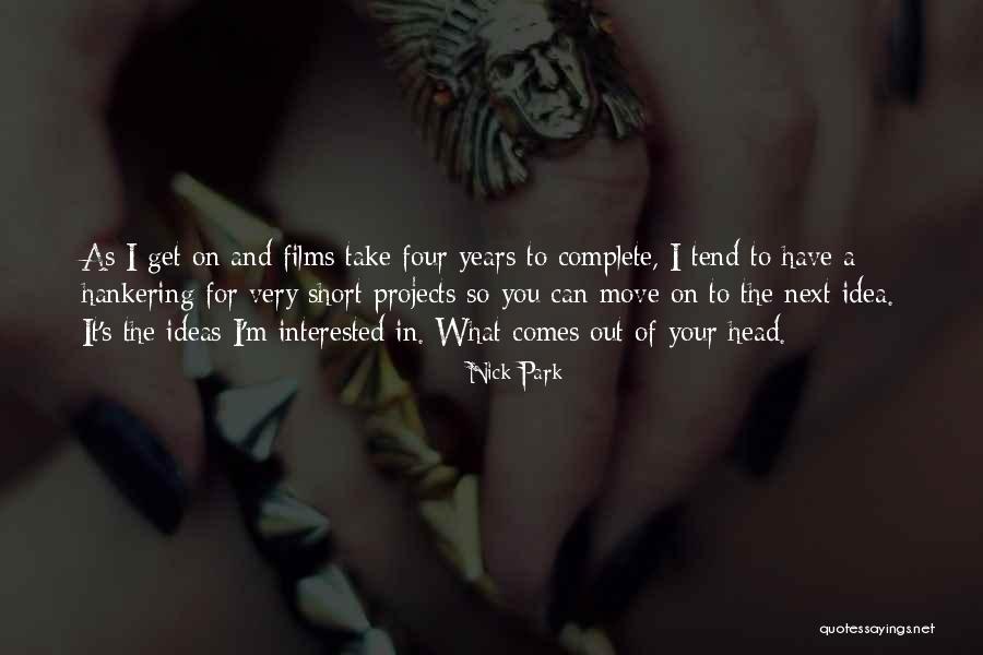 Complete One Short Quotes By Nick Park Complete One Short Quotes By Nick Park