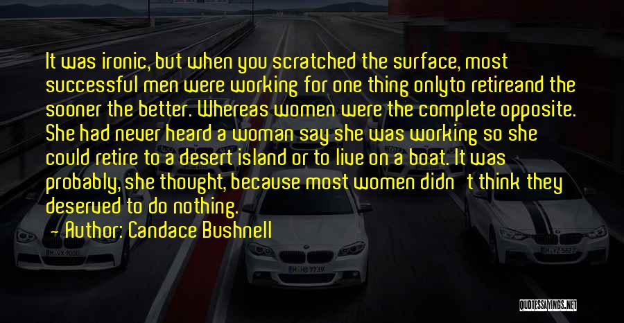 Complete Opposite Quotes By Candace Bushnell