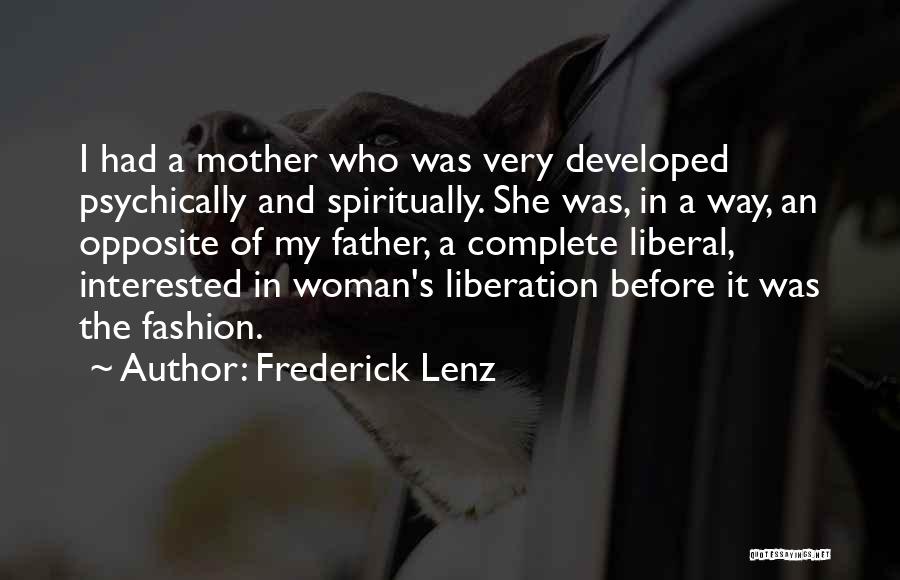 Complete Opposite Quotes By Frederick Lenz