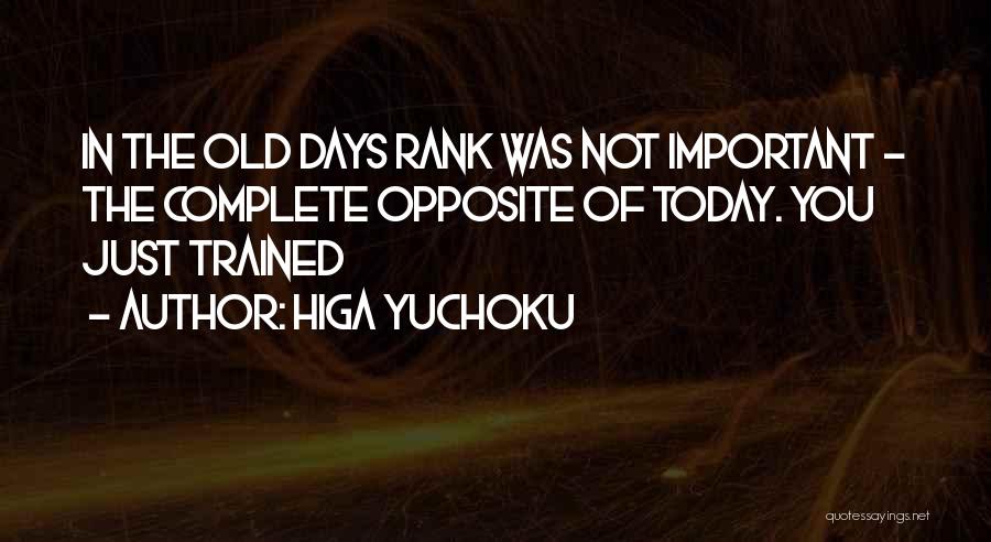 Complete Opposite Quotes By Higa Yuchoku